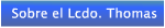 Sobre el Lcdo. Thomas